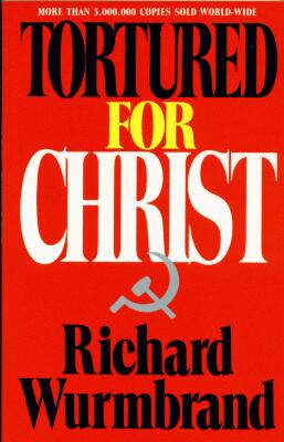 Richard Wurmbrand - Tortured For Christ
