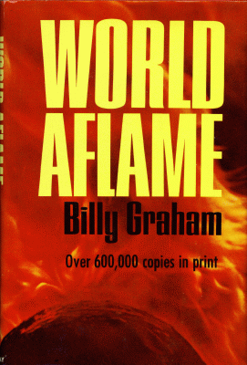 World Aflame by Rev. Dr. Billy Graham, 1965