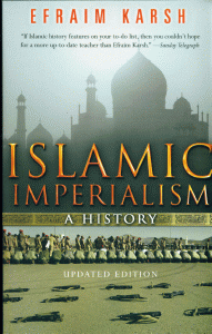 Efraim Karsh - Islamic Imperialism, A History