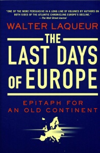 Walter Laqueur - The Last Days Of Europe